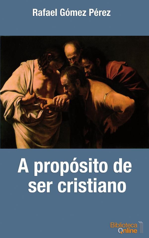 A proósito de ser cristiano