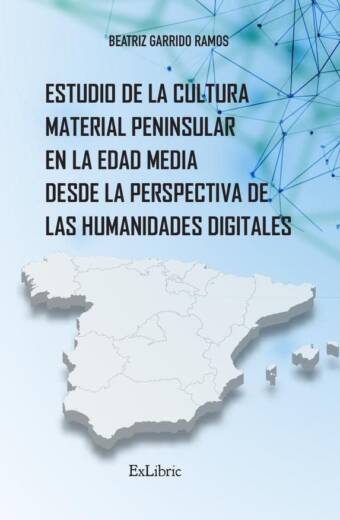Estudio de la cultura material peninsular en la Edad Media desde la perspectiva de las Humanidades Digitales