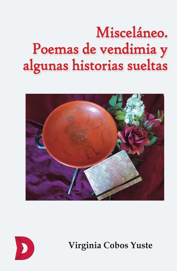 Misceláneo. Poemas de vendimia y algunas historias sueltas.