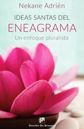 Ideas santas del Eneagrama. Un enfoque pluralista