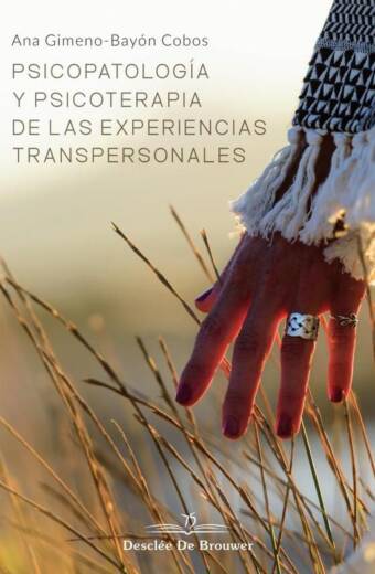 Psicopatología y psicoterapia de las experiencias transpersonales