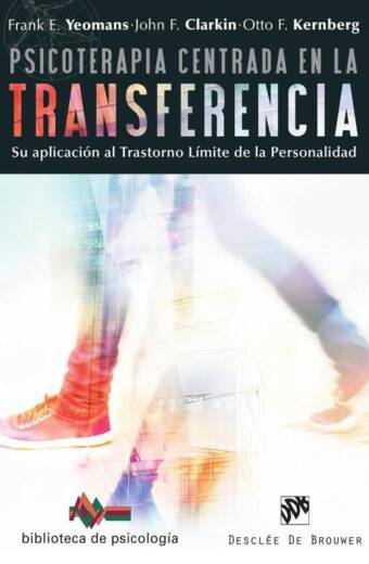 Psicoterapia centrada en la transferencia. Su aplicación al trastorno límite de la personalidad
