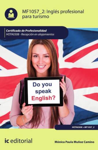 Inglés profesional para turismo. HOTA0308 - Recepción en alojamientos