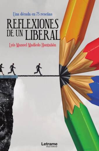 Reflexiones de un liberal. Una década en 75 reseñas