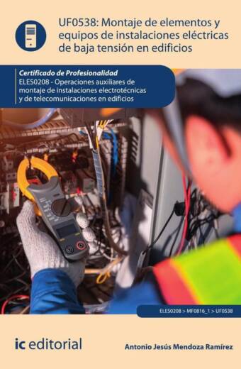 Montaje de elementos y equipos de instalaciones eléctricas de baja tensión en edificios. ELES0208 - Operaciones auxiliares de montaje de instalaciones electrotécnicas y de telecomunicaciones en edificios