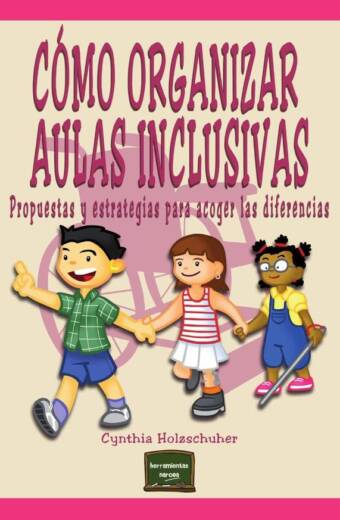 Cómo organizar Aulas Inclusivas