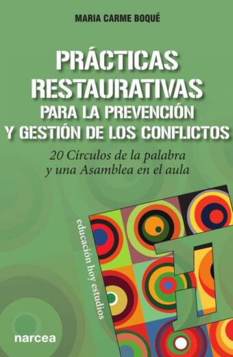 Prácticas restaurativas para la prevención y gestión de los conflictos