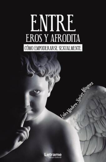 Entre Eros y Afrodita. Cómo empoderarse sexualmente