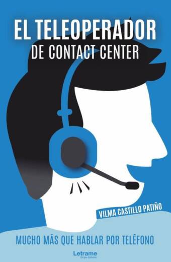 El teleoperador de Contact Center. Mucho más que hablar por teléfono