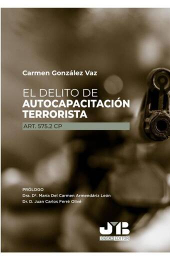 El delito de autocapacitación terrorista (Art. 575.2 CP)