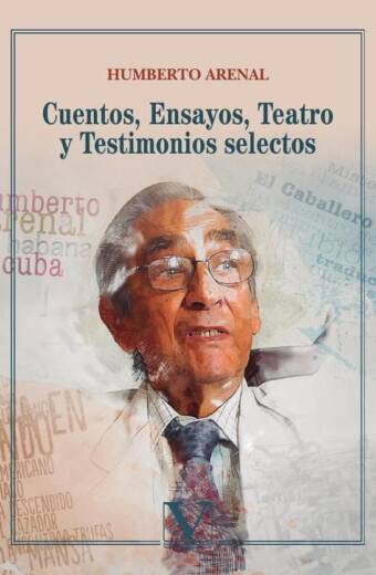 Cuentos, ensayos, teatro y testimonios selectos