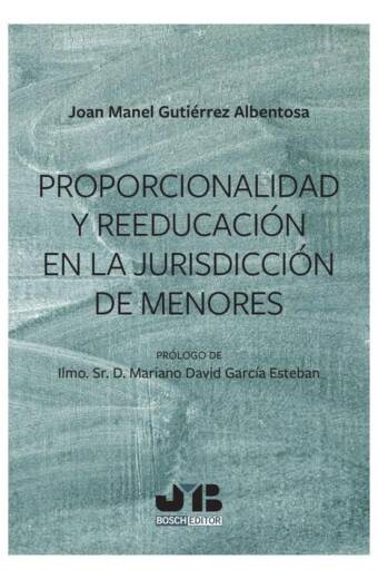 Proporcionalidad y reeducación en la jurisdicción de menores