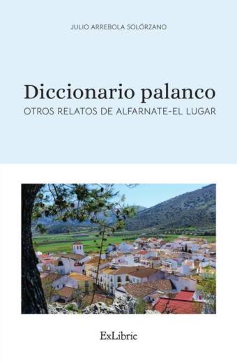 Diccionario palanco. Otros relatos de Alfarnate-El Lugar