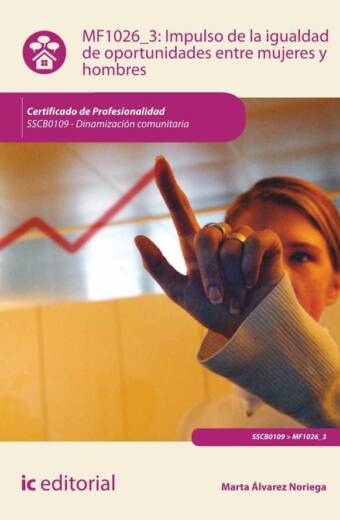 Impulso de la igualdad de oportunidades entre mujeres y hombres. SSCB0109 - Dinamización comunitaria