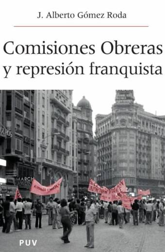 Comisiones obreras y la represión franquista