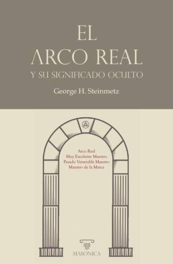 El Arco Real y su significado oculto
