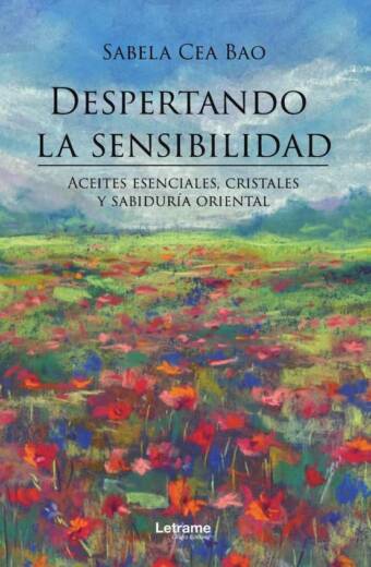 Despertando la sensibilidad. Aceites esenciales, cristales y sabiduría oriental