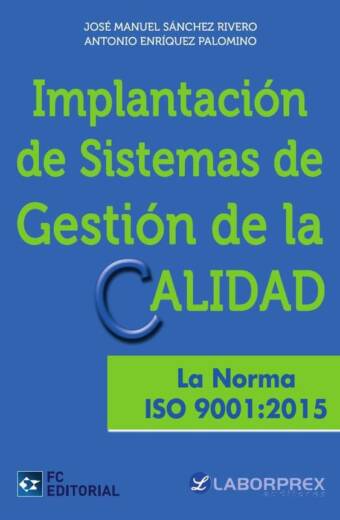 Implantación de Sistemas de gestión de la calidad. La noma ISO 9001:2015