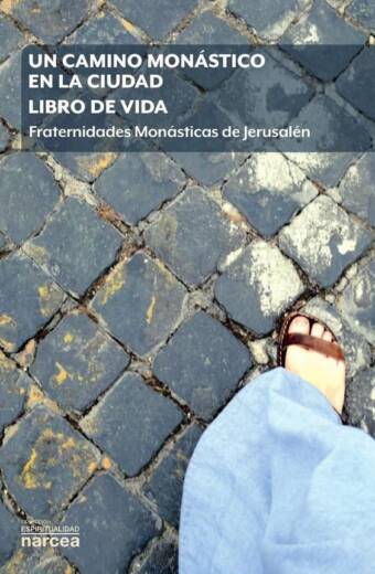 Un camino monástico en la ciudad. Libro de vida