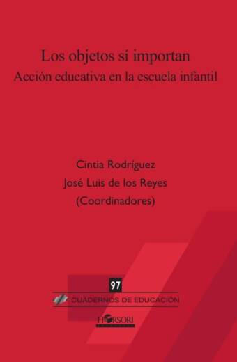 Los objetos sí importan. Acción educativa en la escuela infantil
