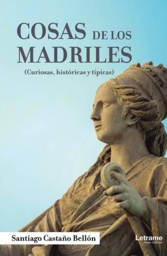 Cosas de los Madriles. Curiosas, históricas y típicas