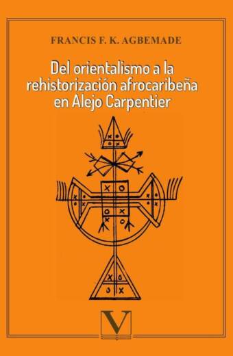 Del orientalismo a la rehistorización afrocaribeña en Alejo Carpentier