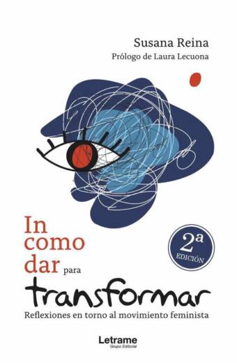 Incomodar para transformar. Reflexiones en torno al movimiento feminista