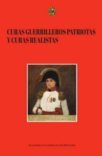 Curas guerrilleros patriotas y curas realistas