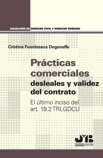 Prácticas comerciales desleales y validez del contrato