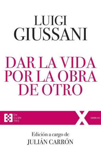 Dar la vida por la obra de Otro