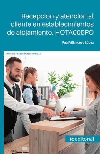 Recepción y atención al cliente en establecimientos de alojamiento