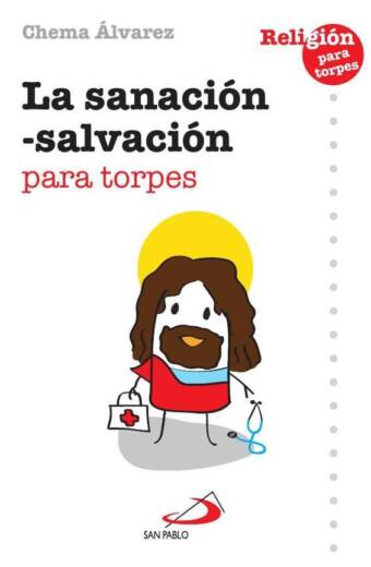 La sanación - salvación para torpes