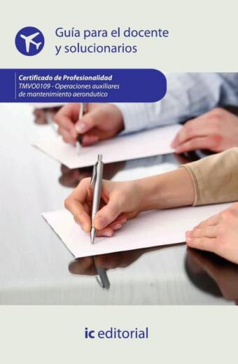 Operaciones auxiliares de mantenimiento aeronáutico. TMVO0109 - Guía para el docente y solucionarios