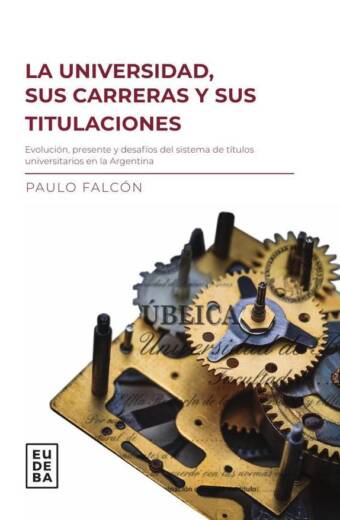 La universidad, sus carreras y titulaciones