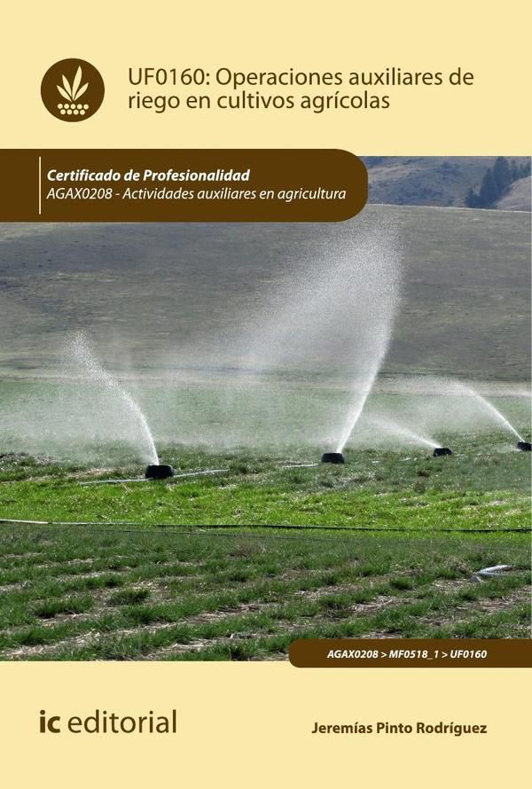 Operaciones auxiliares de riego en cultivos agrícolas. AGAX0208 - Actividades auxiliares en agricultura