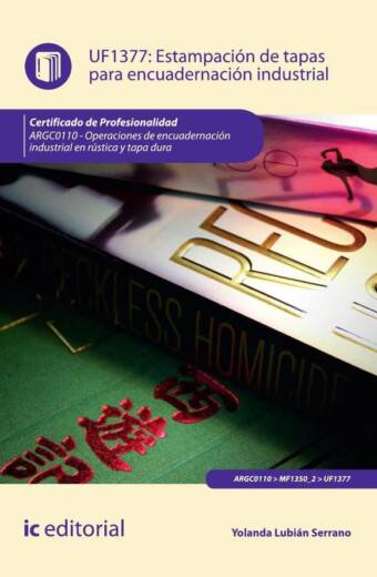 Estampación de tapas para encuadernación industrial. ARGC0110 - Operaciones de encuadernación industrial rústica y tapa dura
