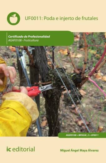 Poda e injerto de frutales. AGAF0108 - Fruticultura