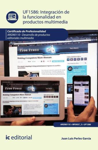 Integración de la funcionalidad en productos multimedia. ARGN0110 - Desarrollo de productos editoriales multimedia