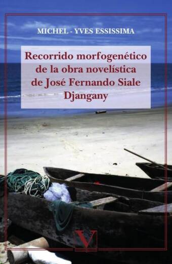 Recorrido morfogenético de la obra novelística de José Fernando Siale Djangany