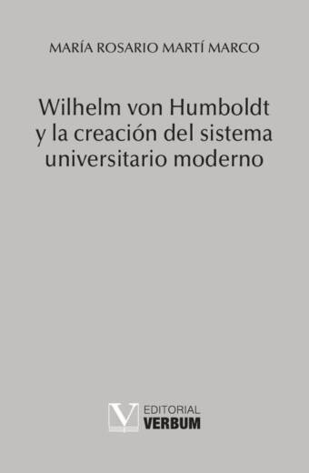 Wilhelm von Humboldt y la creación del sistema universitario moderno