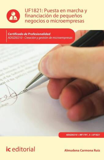 Puesta en marcha y financiación de pequeños negocios o microempresas. ADGD0210 - Creación y gestión de microempresas