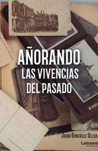 Añorando las vivencias del pasado