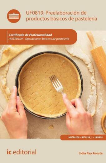 Preelaboración de productos básicos de pastelería. HOTR0109 - Operaciones básicas de pastelería