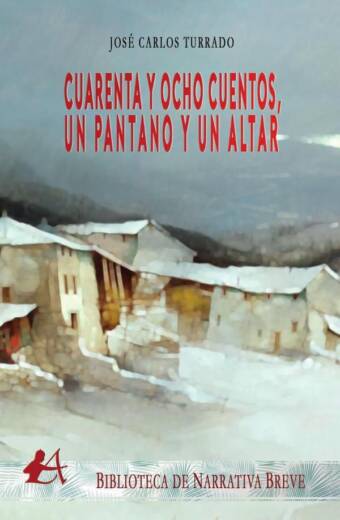 Cuarenta y ocho cuentos, un pantano y un altar
