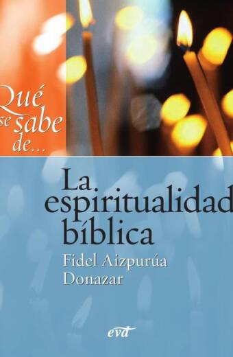 Qué se sabe de... La espiritualidad bíblica