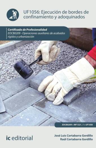 Ejecución de bordes de confinamiento y adoquinados. EOCB0209 - Operaciones auxiliares de acabados rígidos y urbanización