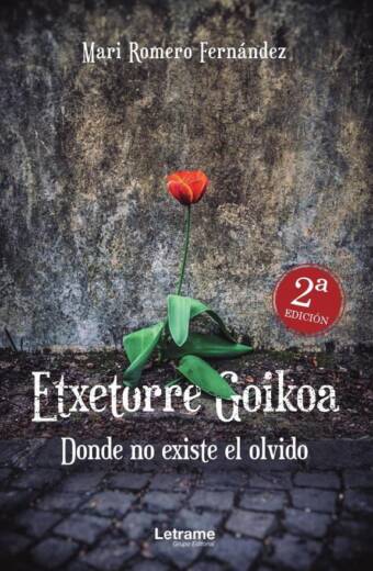 Etxetorre Goikoa. Donde no existe el olvido
