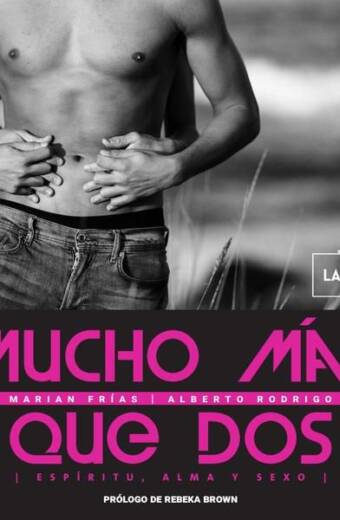 Mucho más que dos. Espíritu, alma y sexo