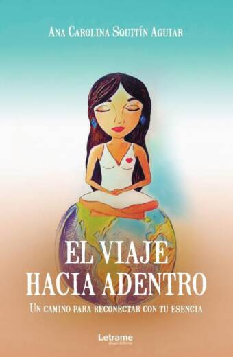 El viaje hacia adentro. Un camino para reconectar con tu esencia.