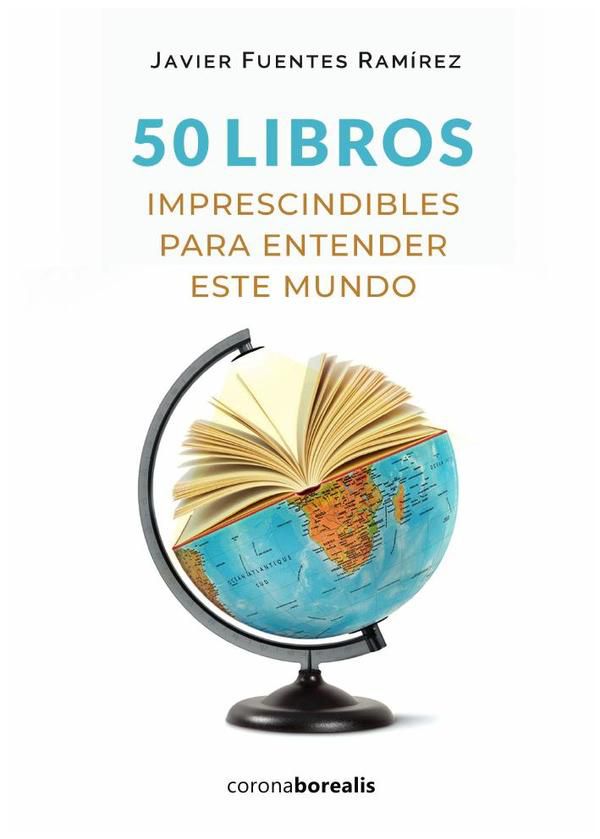50 Libros imprescindibles para entender este mundo